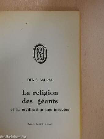 La religion des géants et la civilisation des insectes