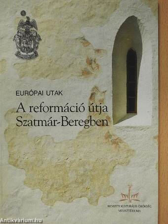 A reformáció útja Szatmár-Beregben