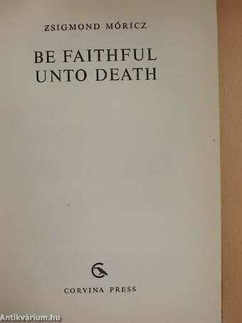 Be faithful unto death