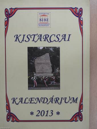 Kistarcsai Kalendárium 2013 (aláírt példány)