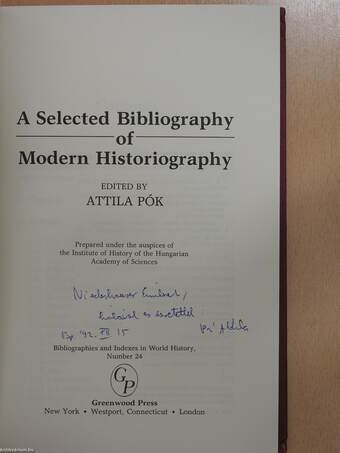 A Selected Bibliography of Modern Historiography (dedikált példány)