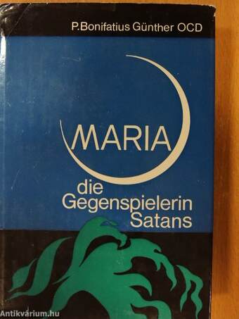 Maria die Gegenspielerin Satans