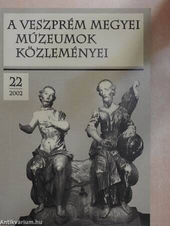 A Veszprém Megyei Múzeumok Közleményei 2002/22.