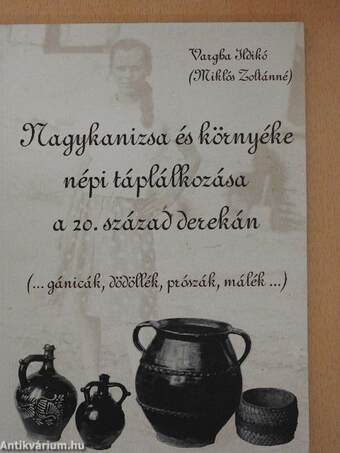 Nagykanizsa és környéke népi táplálkozása a 20. század derekán