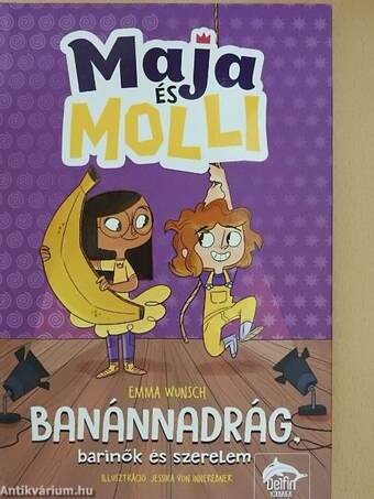 Maja és Molli - Banánnadrág, barinők és szerelem