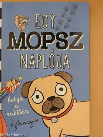 Egy mopsz naplója - Kutya a rakétán