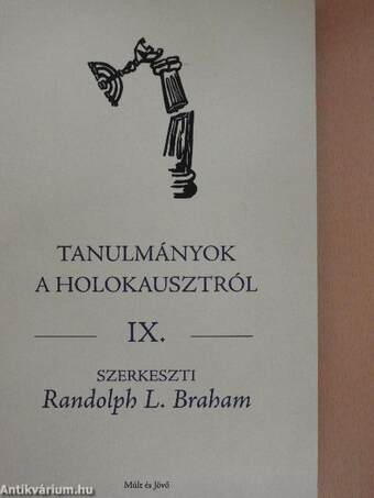 Tanulmányok a holokausztról IX.