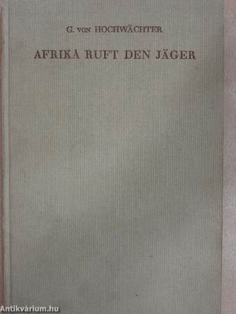 Afrika ruft den Jäger