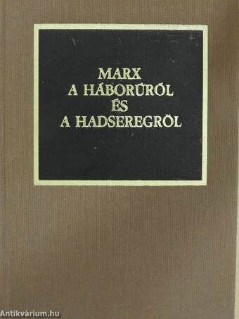 Marx a háborúról és a hadseregről