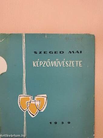 Szeged mai képzőművészete