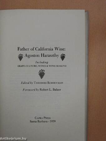 Father of California Wine: Agoston Haraszthy