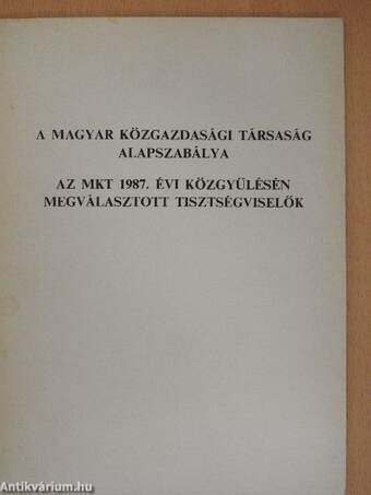 A Magyar Közgazdasági Társaság Alapszabálya - Az MKT 1987. évi közgyűlésén megválasztott tisztségviselők