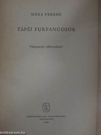 Tápéi furfangosok I-II.