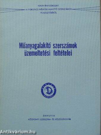 Műanyagalakító szerszámok üzemeltetési feltételei