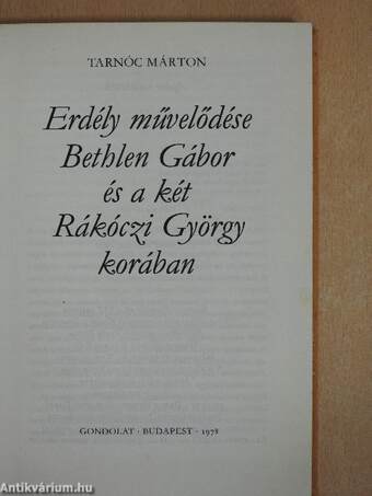 Erdély művelődése Bethlen Gábor és a két Rákóczi György korában