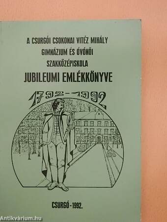 A csurgói Csokonai Vitéz Mihály Gimnázium és Óvónői Szakközépiskola jubileumi emlékkönyve