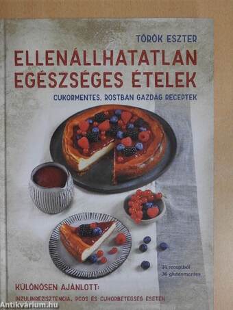 Ellenállhatatlan egészséges ételek