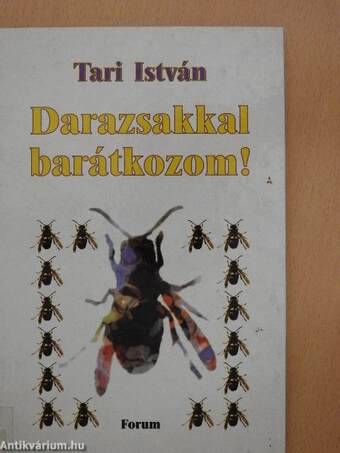 Darazsakkal barátkozom!