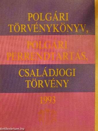 Polgári törvénykönyv, polgári perrendtartás, családjogi törvény 1993