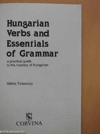 Hungarian Verbs and Essentials of Grammar