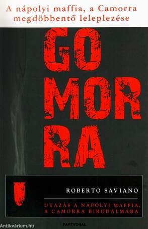 GOMORRA - UTAZÁS A NÁPOLYI MAFFIA, A CAMORRA BIRODALMÁBA