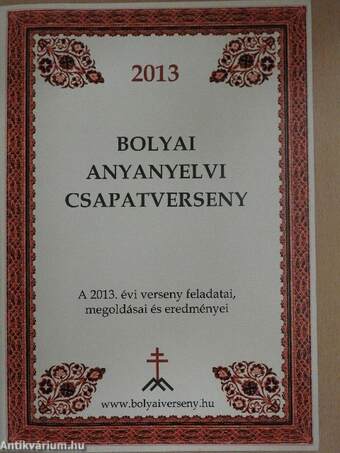 Bolyai anyanyelvi csapatverseny 2013