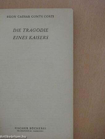 Die Tragödie eines Kaisers