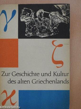 Zur Geschichte und Kultur des Alten Griechenlands