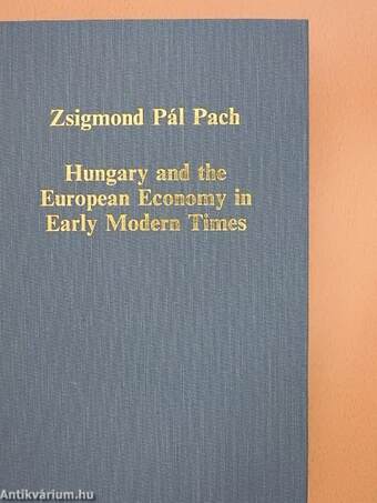 Hungary and the European Economy in Early Modern Times