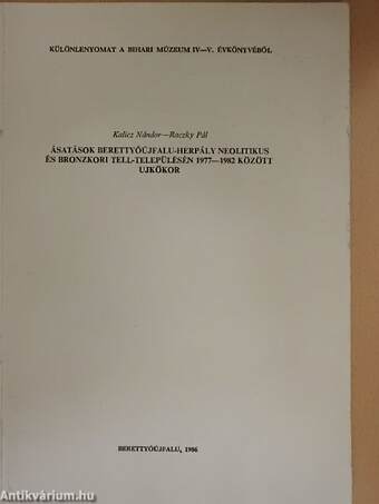 Ásatások Berettyóújfalu-Herpály neolitikus és bronzkori Tell-településén 1977-1982 között/Újkőkor