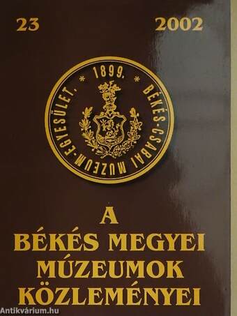 A Békés Megyei Múzeumok Közleményei 2002/23.