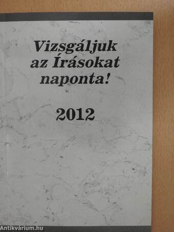 Vizsgáljuk az Írásokat naponta! 2012