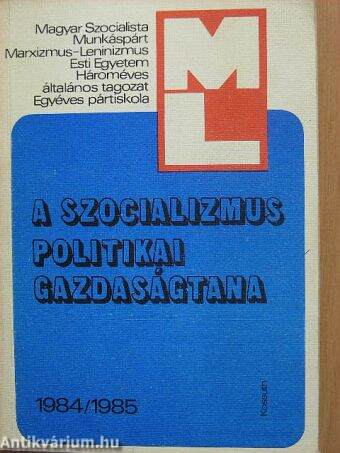 A szocializmus politikai gazdaságtana 1984/1985