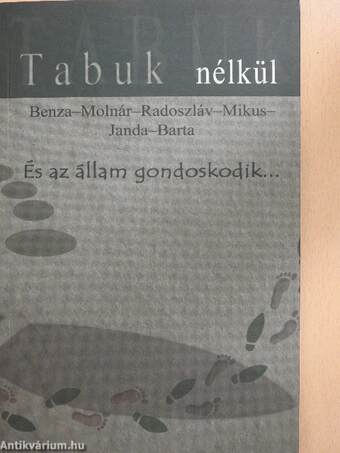 És az állam gondoskodik...