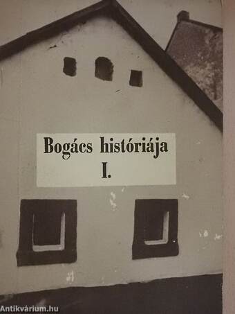 Bogács históriája I-IV.