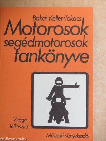 Motorosok, segédmotorosok tankönyve