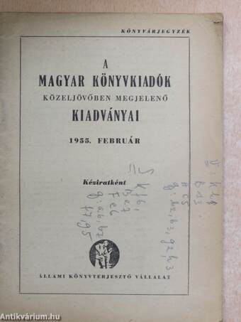 A magyar könyvkiadók közeljövőben megjelenő kiadványai 1955. február