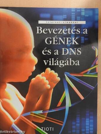 Bevezetés a gének és a DNS világába