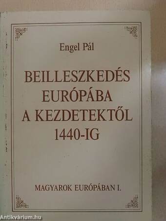 Beilleszkedés Európába a kezdetektől 1440-ig