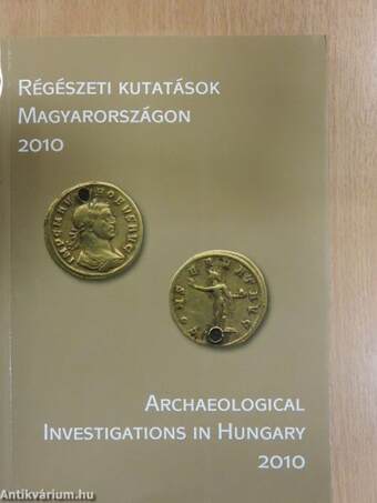 Régészeti kutatások Magyarországon 2010