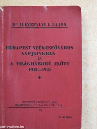 Budapest Székesfőváros napjainkban és a világháború előtt 