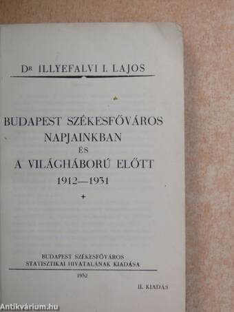 Budapest Székesfőváros napjainkban és a világháború előtt 