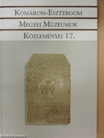 Komárom-Esztergom Megyei Múzeumok Közleményei 17.
