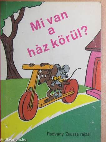 Mi van a ház körül?