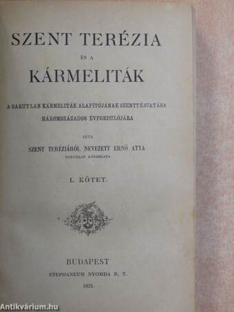 Szent Terézia és a kármeliták I-II.