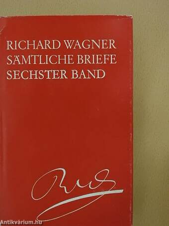 Richard Wagner Sämtliche Briefe VI.