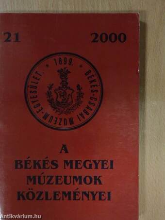 A Békés Megyei Múzeumok Közleményei 2000/21.