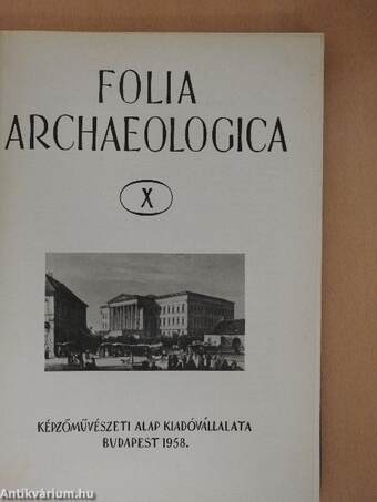 Folia Archaeologica X.