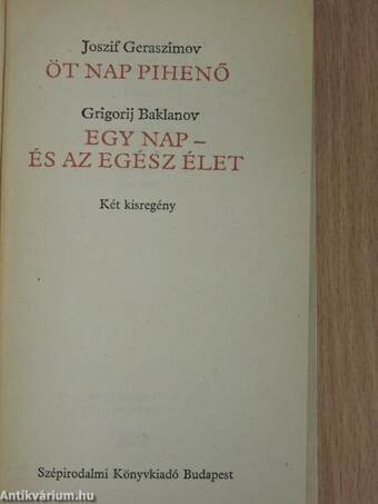 Öt nap pihenő/Egy nap - és az egész élet