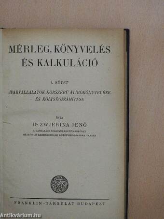 Mérleg, könyvelés és kalkuláció I. (töredék)/Könyvviteltan mintagyüjteménye III. (töredék)